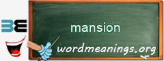 WordMeaning blackboard for mansion